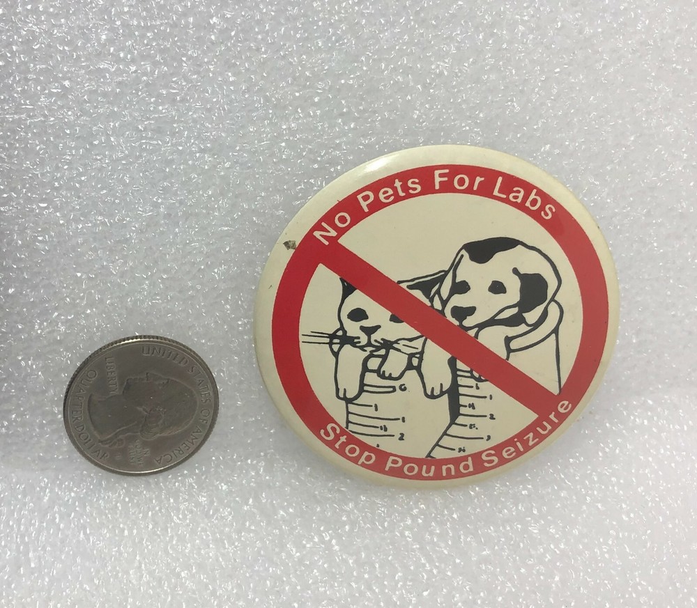 No Pets For Labs - Stop Pound Seizure Pin