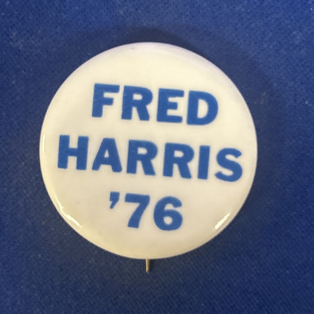 Fred Harris ‘76  1 1/4” pinback button pin