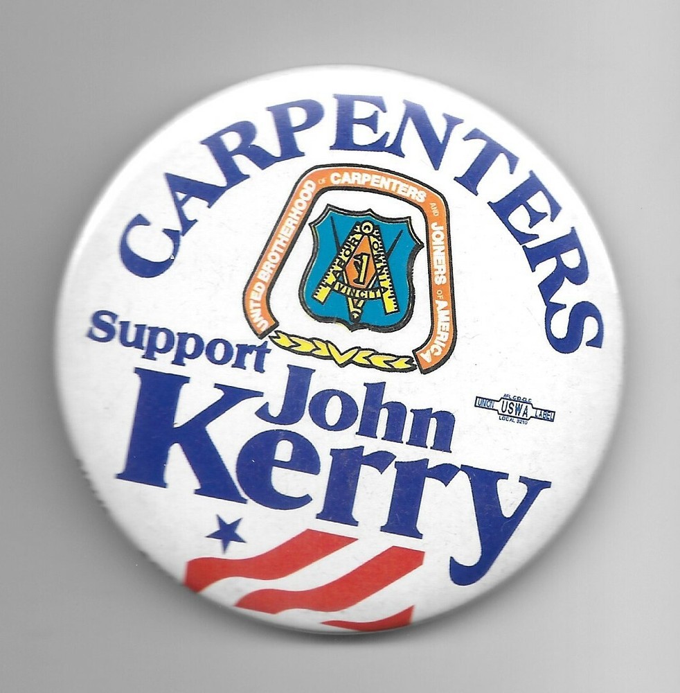 Carpenters Support John Kerry union pinback button pin