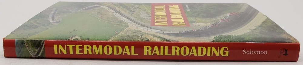 Intermodal Railroading Hardcover Book By Brian Solomon EX