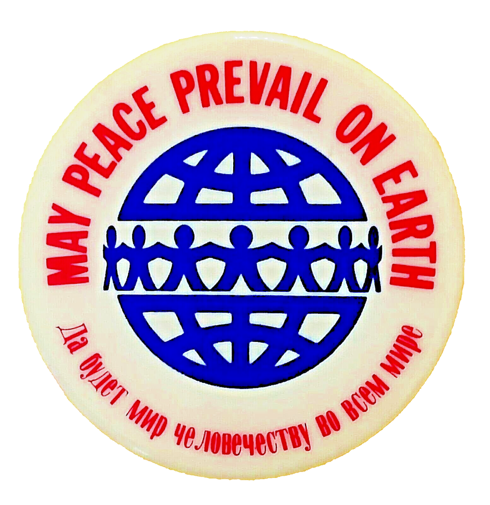 MAY PEACE PREVAIL ON EARTH - 1988 Peace Pole Project English/Russian button