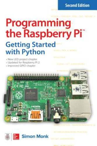 Programming the Raspberry Pi, Second Edition: Getting Started with Python - GOOD