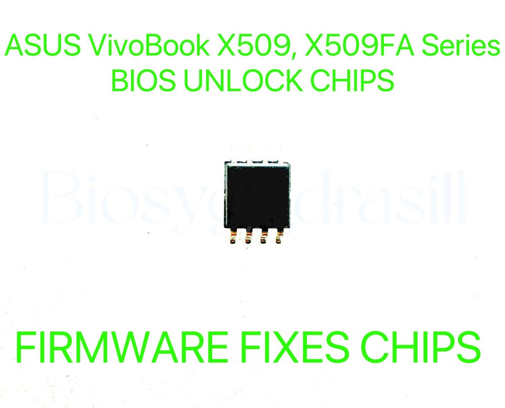 ASUS VivoBook X509, X509FA Series, ADMIN NO PASSWORD FIRMWARE FIXES BIOS CHIP