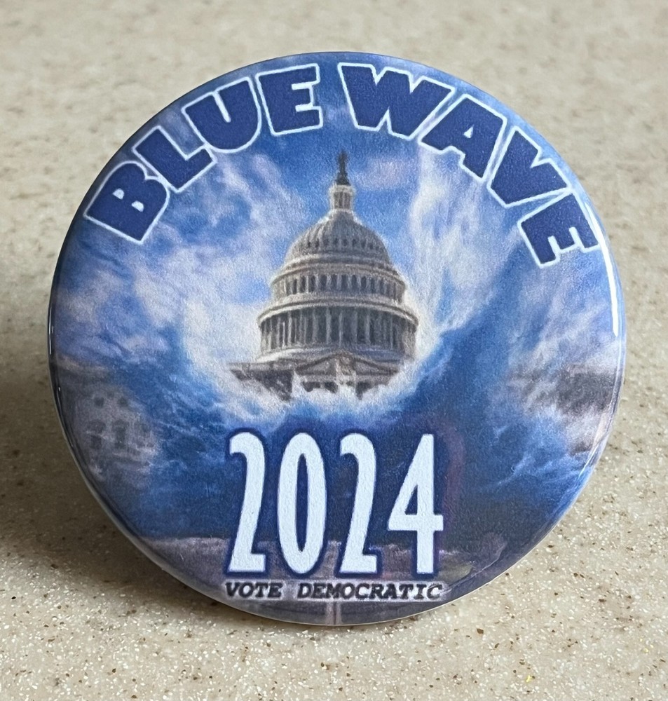 Democratic Pin-Back Button, Blue Wave 2024. 2 1/4 inch