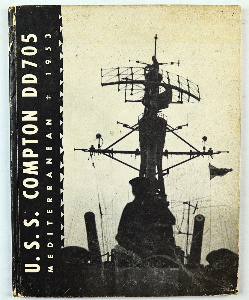USS Compton (DD-705) 1953 Mediterranean Deployment Cruise Book
