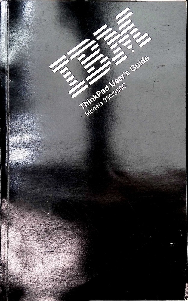 VINTAGE: IBM ThinkPad User's Guide Models 350/350C - 1993