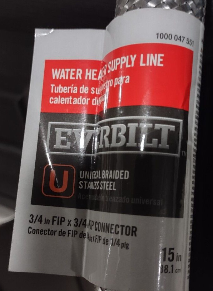 EVERBILT  WATER HEATER SUPPLY LINE 3/4 FIB X 3/4 FIB 15" (ONE) NEW