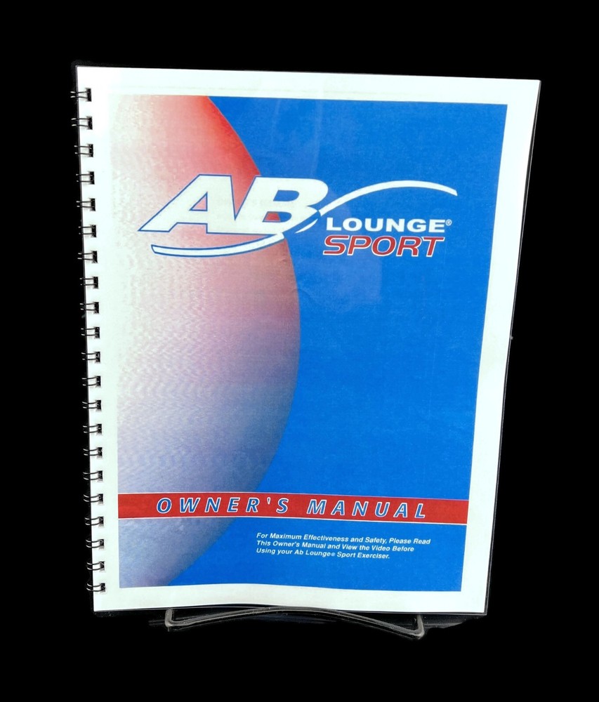 Ab Lounge Sport Manual Bundle: Assembly Guide, Quick Start Guide, Owners Manual