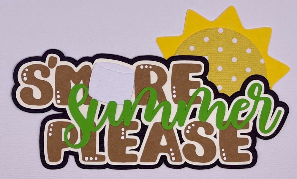 Summertime - S'more Summer Please - Paper Piecing Scrapbook  Die Cuts