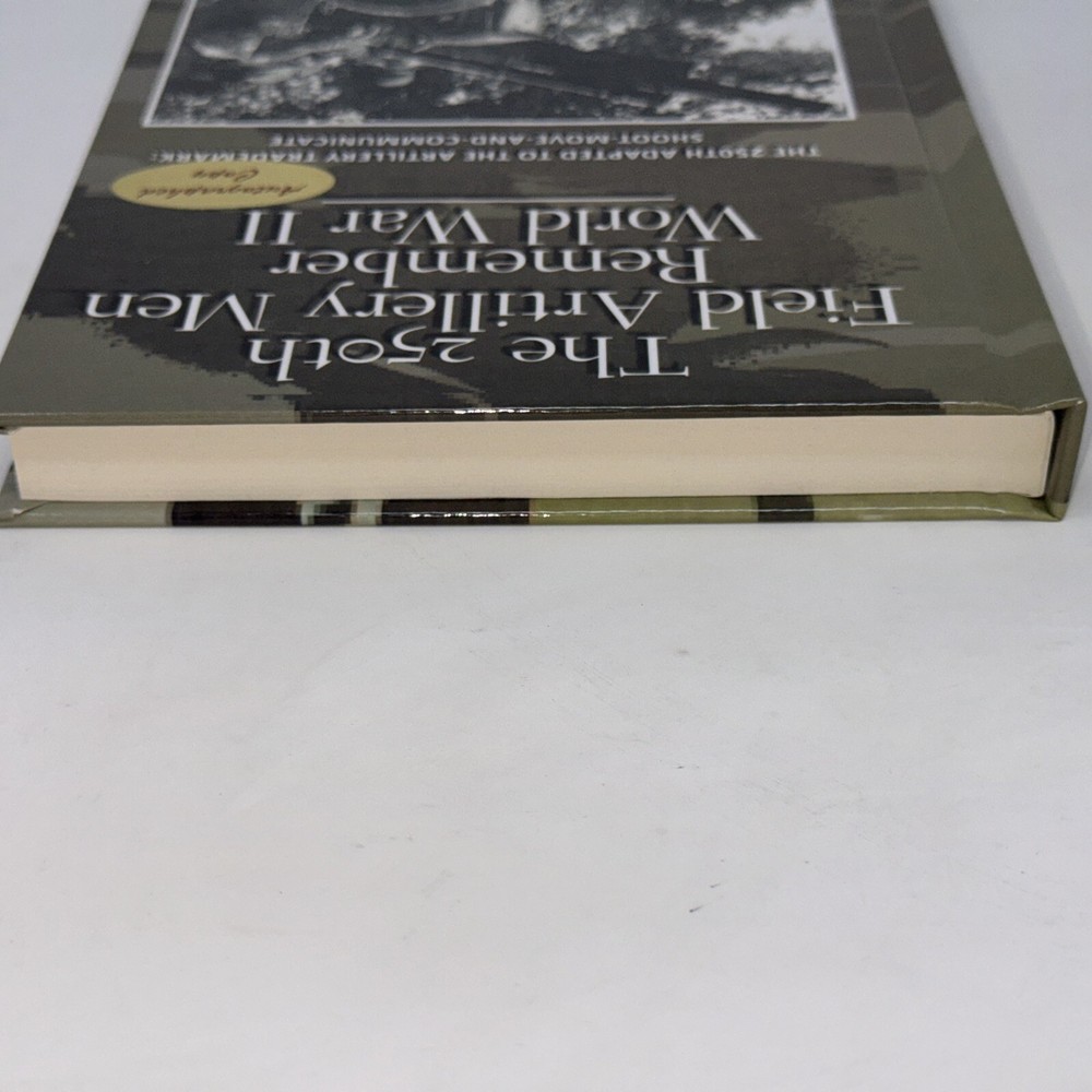 The 250th Field Artillery Men Remember World War II Signed Ruby Gwin