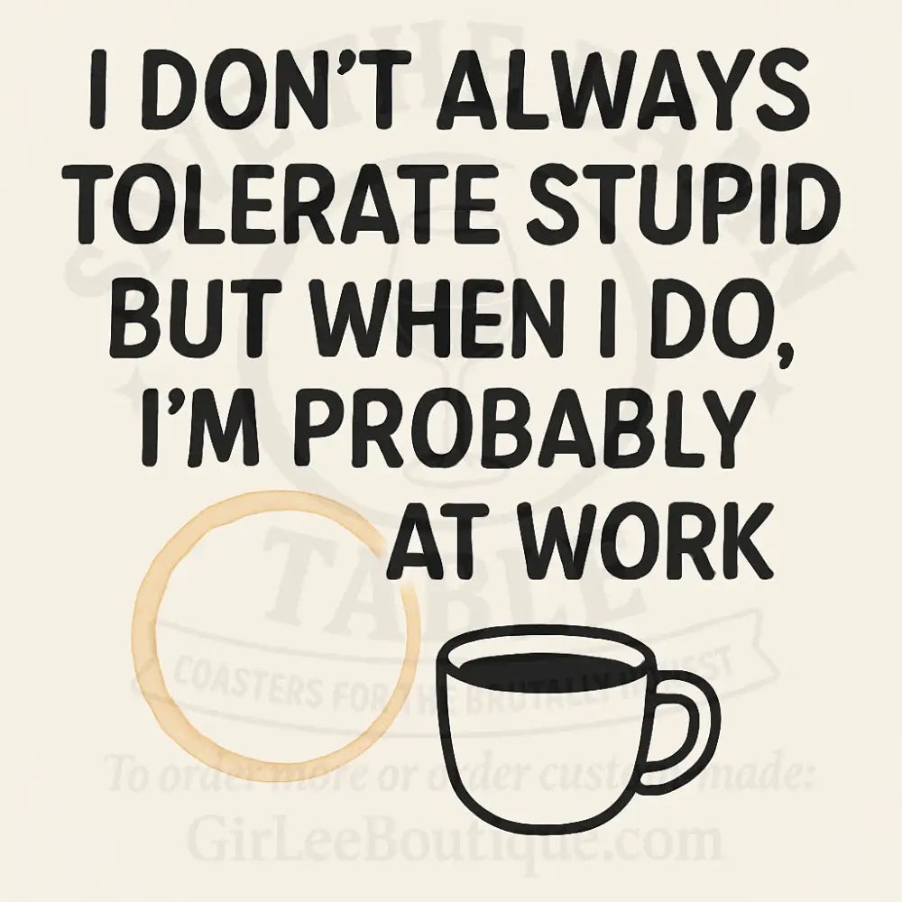 Handmade Coaster: Workplace Survival Mode