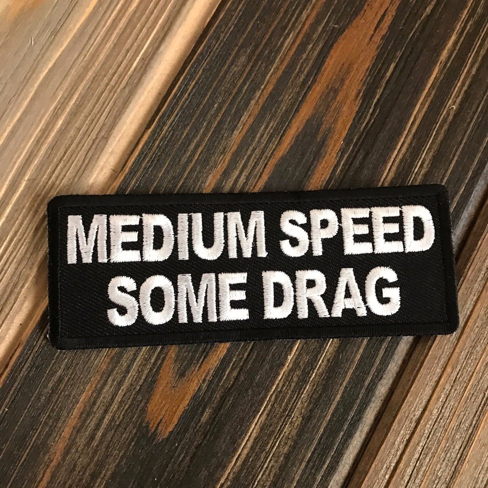 Medium Speed Some Drag Patch