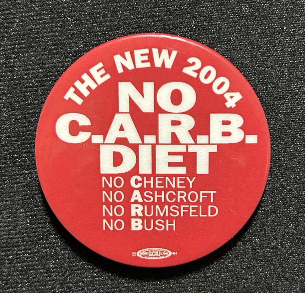 THE NEW 2004 NO C.A.R.B. DIET, NO CHENEY, ASHCROFT, RUMSFELD, BUSH