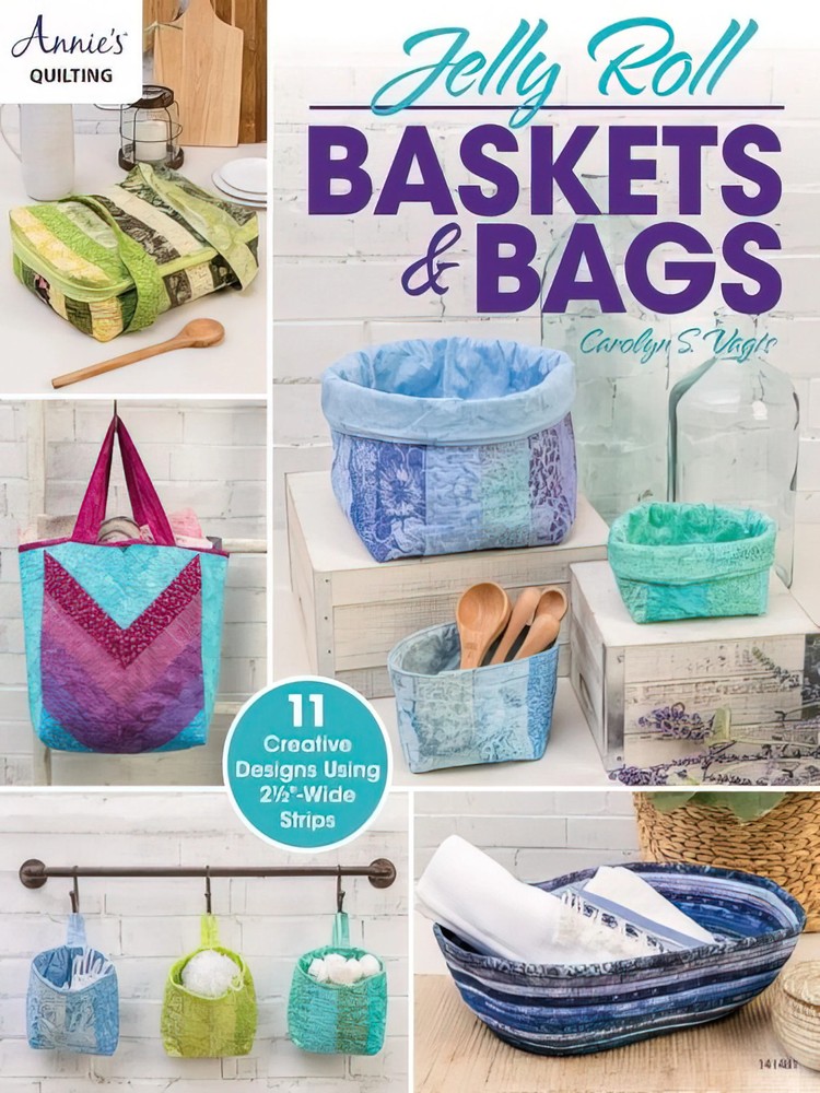 Jelly Roll Baskets & Bags Book by Annie