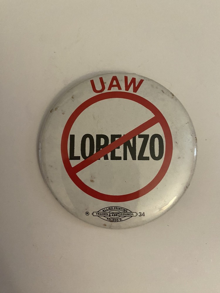 UAW Anti Lorenzo Pin Back Button P78