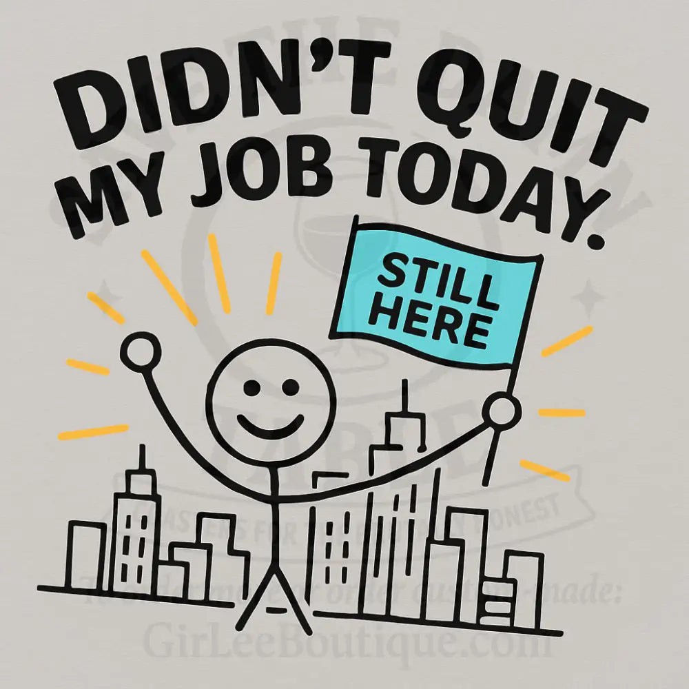 Still Employed, Somehow