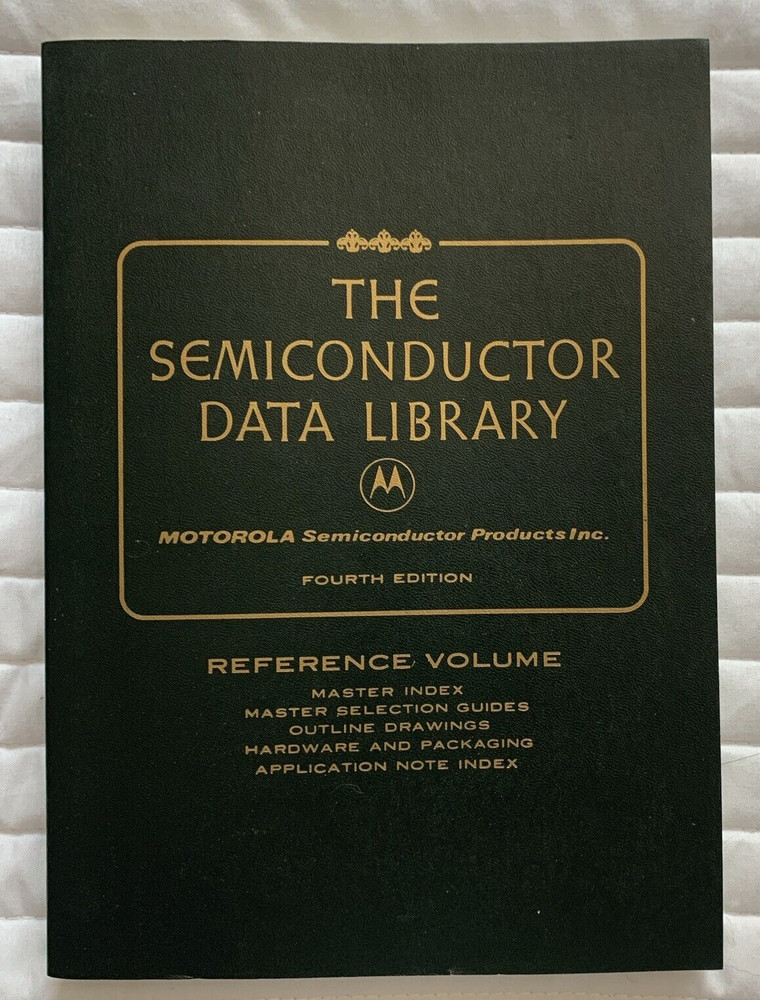 Vintage 1973 MOTOROLA Semiconductor Data Library Reference Volume 4th Edition