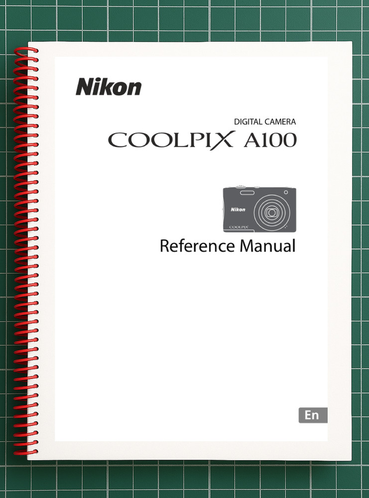 Nikon CoolPix A100 — User Reference Manual — 143 Pages — Printed & Bound in USA
