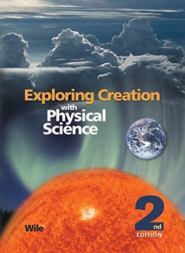Exploring Creation with Physical Science Student Text - Hardcover - GOOD