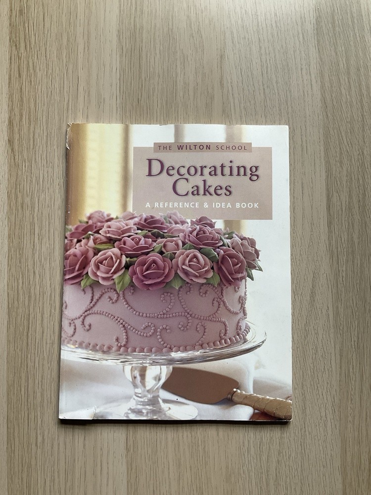 The Wilton School Decorating Cakes – A Reference & Idea Book