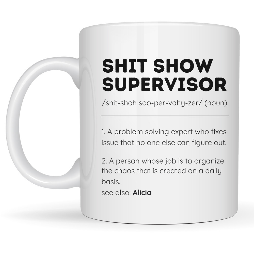 Custom Coffee Mugs Personalized Ceramic Cups Shitshow Supervisor Boss Gift 11 oz