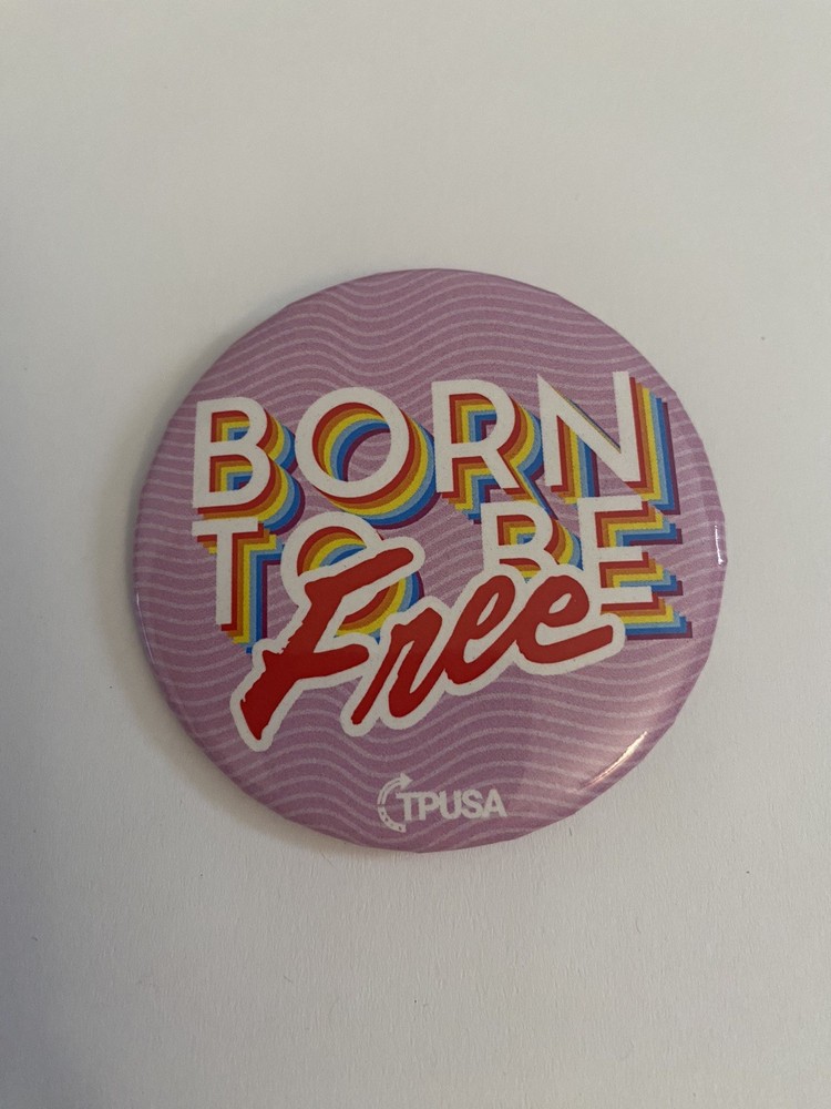 Born To Be Free Pin Back Button P189