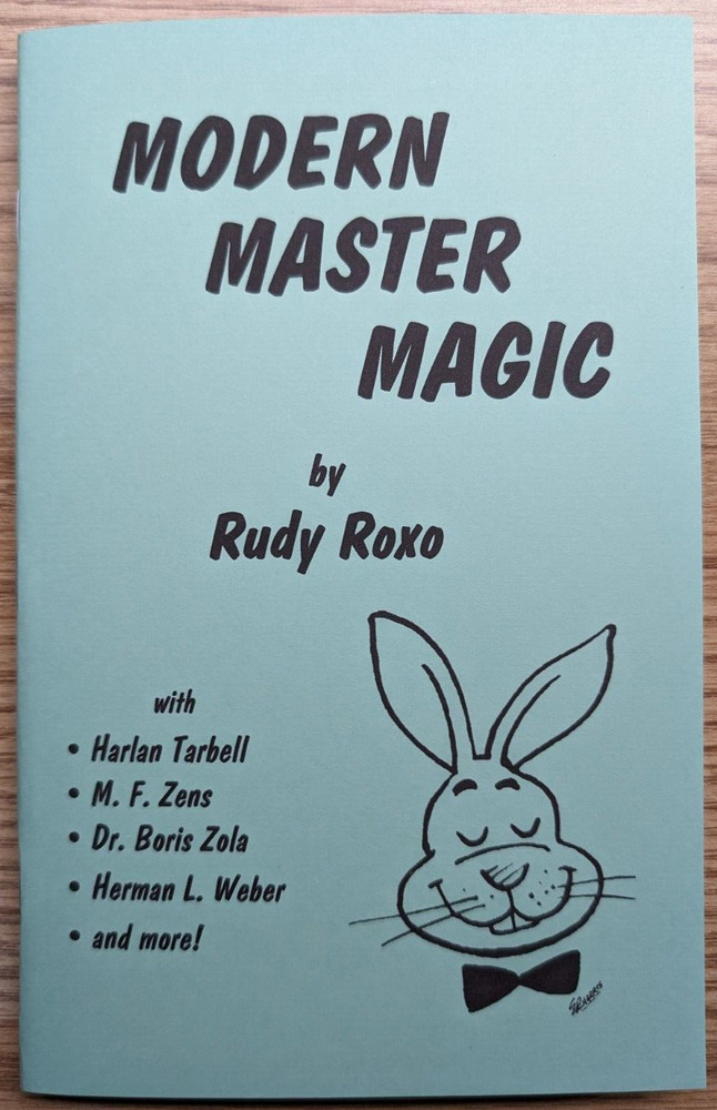 Modern Master Magic by Rudy Roxo (with Tarbell, Downs, Weber and others)