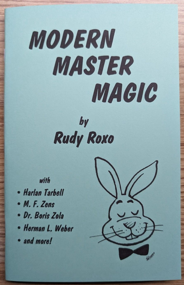 Modern Master Magic by Rudy Roxo (with Tarbell, Downs, Weber and others)