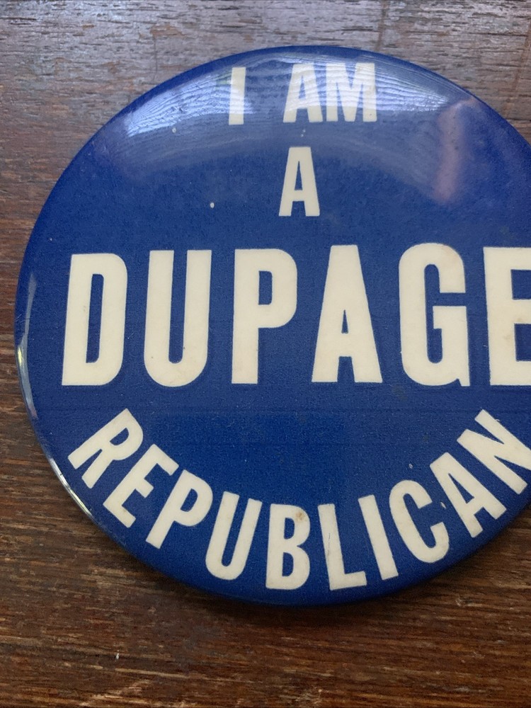 4 Inch Dupage Rebublican Illinois Poltical Pinback Button.