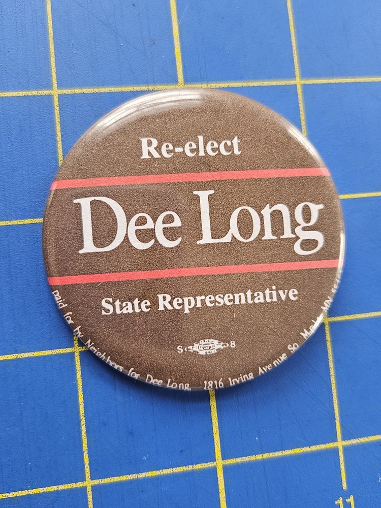 Re-elect Dee Long State Representative Campaign Pin Button Minnesota 2.25"