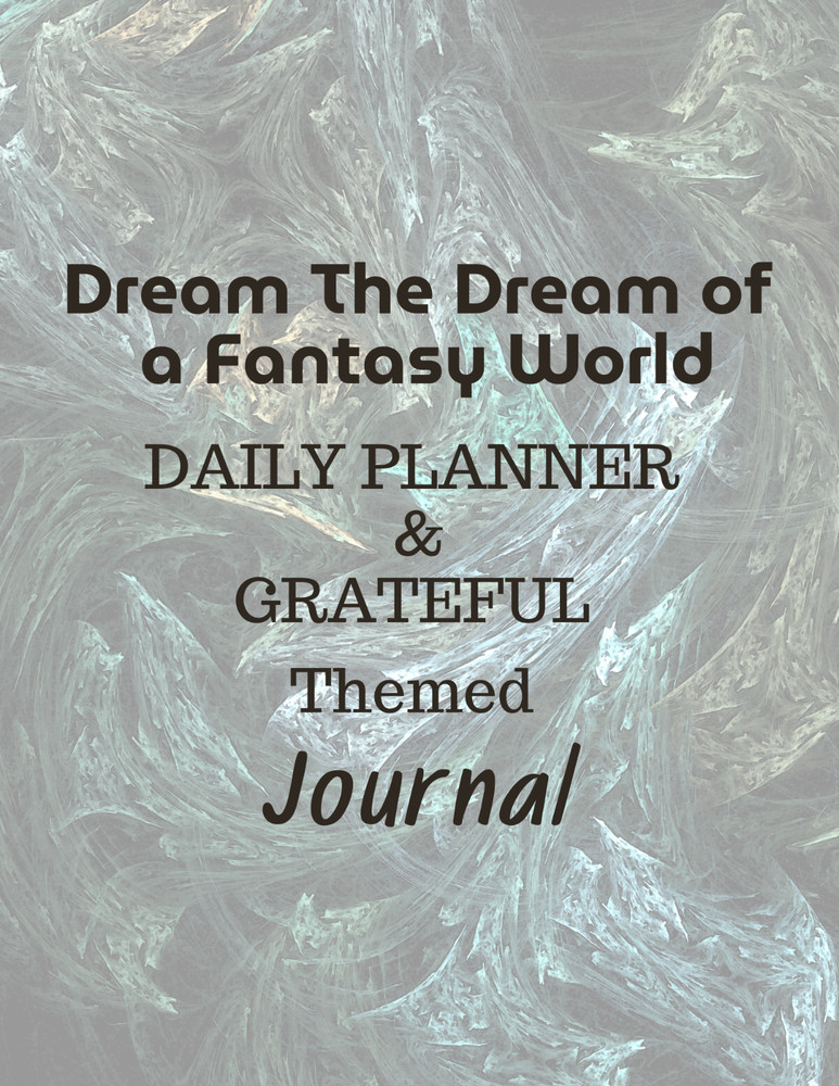 Fantasy World Daily Planner & Grateful Themed Journal