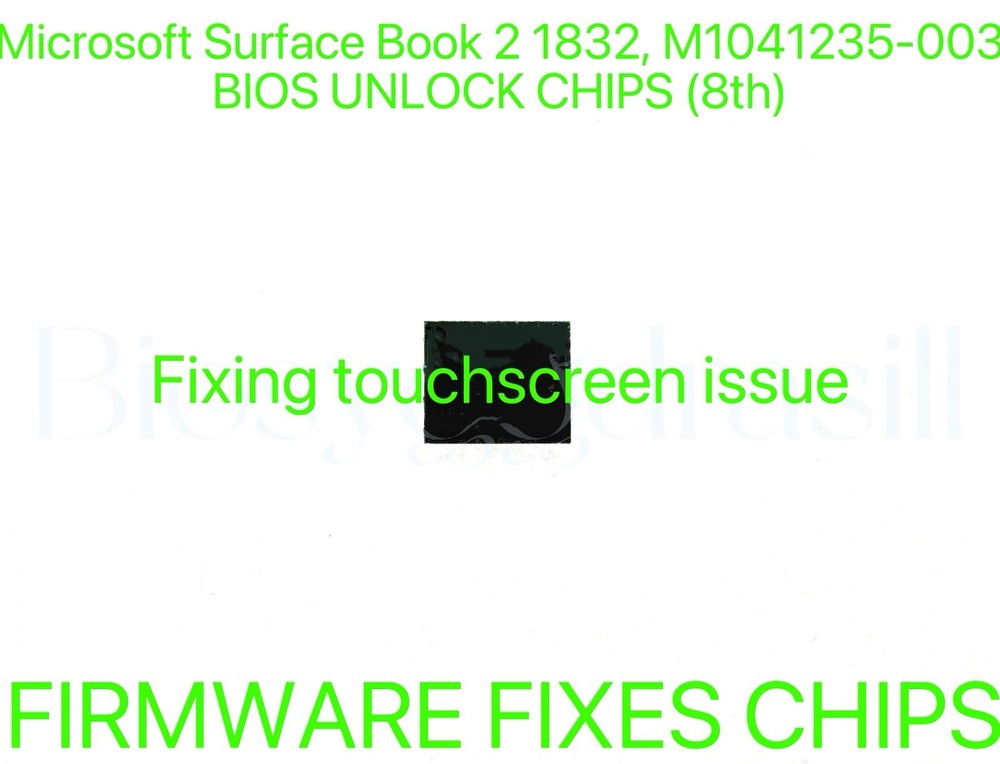 Microsoft Surface Book 2 1832, NO PASSWORD FIRMWARE FIXES BIOS CHIP M1041235-003