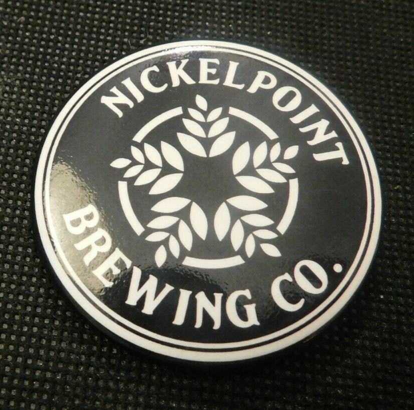 NICKELPOINT BREWING CO PINBACK!   e683UXX