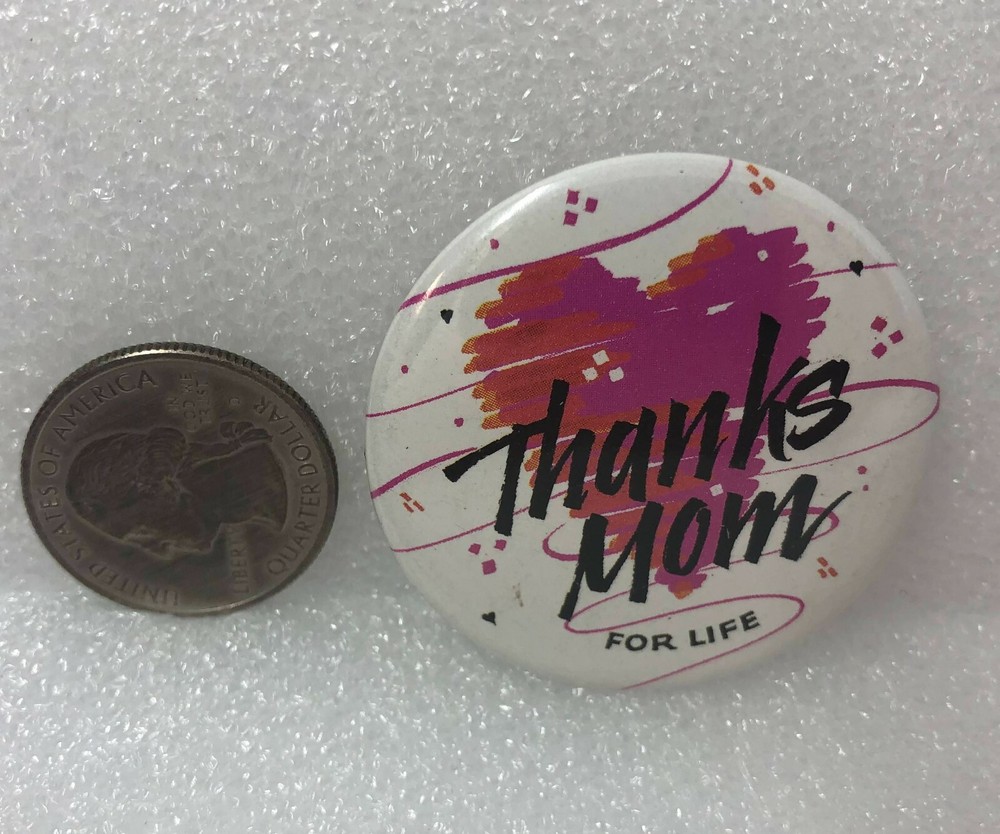 Thanks Mom For Life! Pin