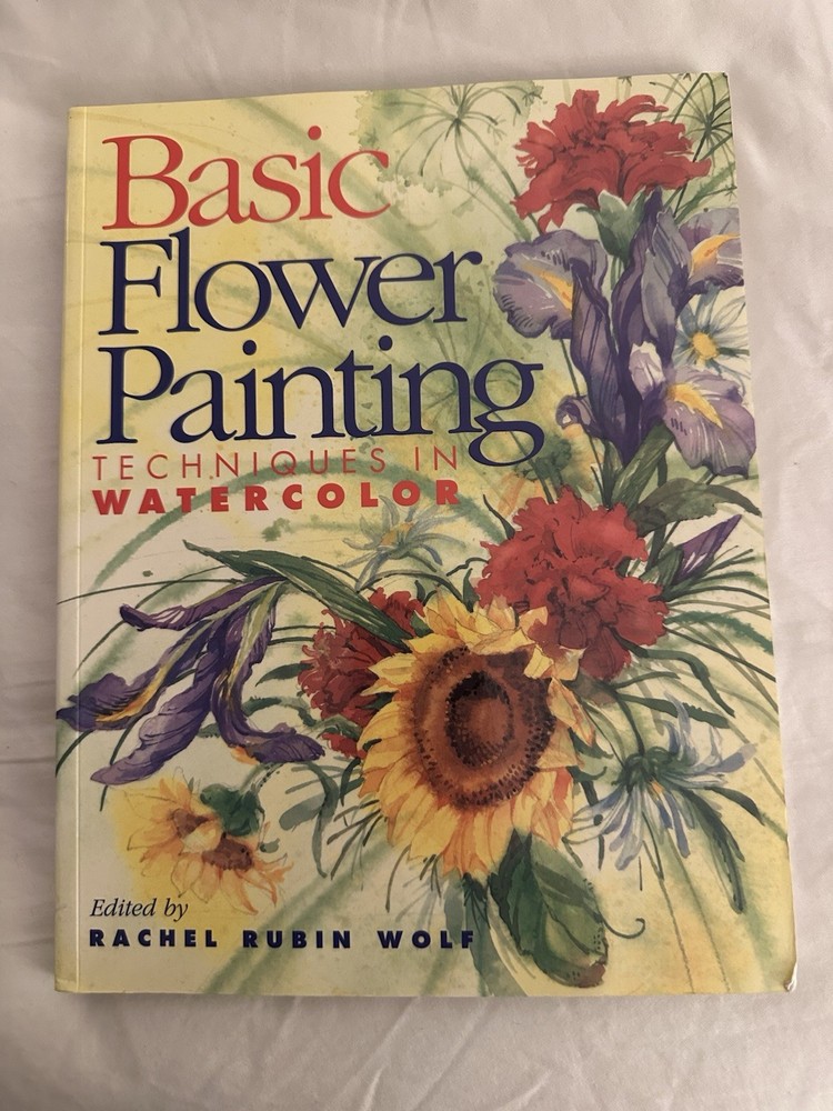 Basic Flower Painting Techniques in Watercolor by Rachel Wolf