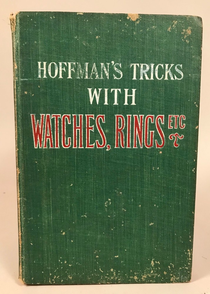 Hoffman’s Tricks with Watches, Rings, Etc. Hardbound