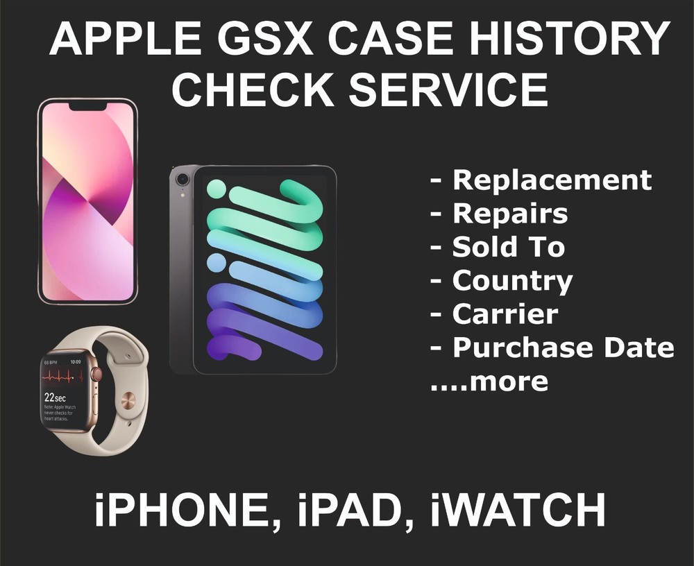 Repairs And Replacements Cases History Check, For iPhone, iPad, iWatch