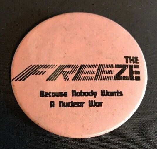 Pink The Freeze Because Nobody Wants a Nuclear War Button 2 1/4" Vintage