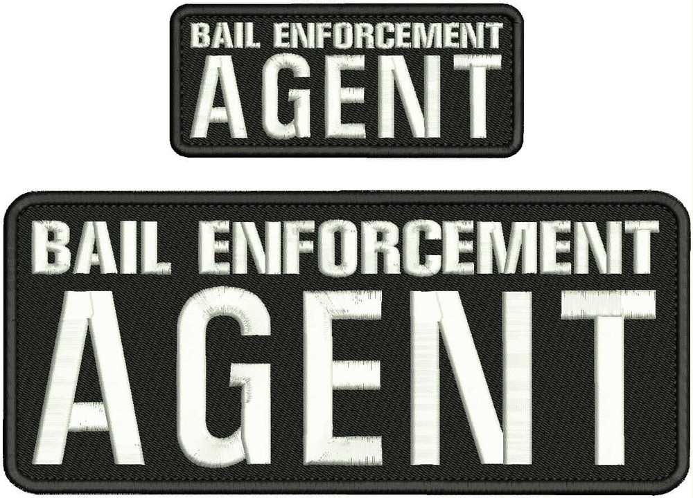 BAIL ENFORCEMENT AGENT 2 EMBROIDERY PATCHS 10X4 AND 5X2'' VELCR@ ON BACK