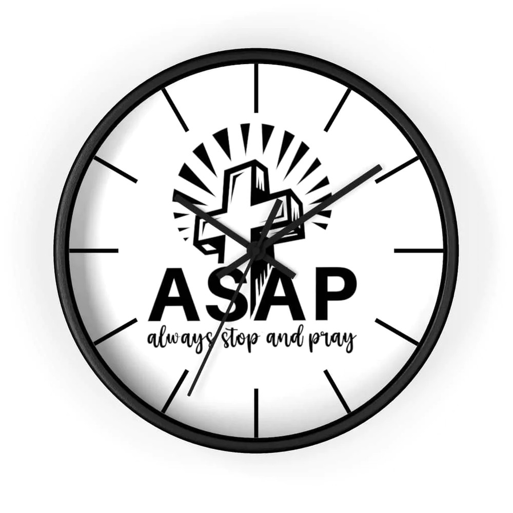 Wall Clock "Always Stop and Pray"