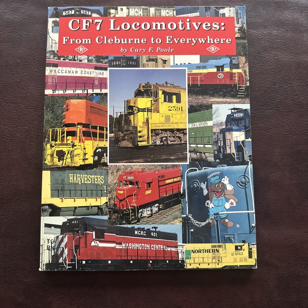 CF7 Locomotives: From Cleburne to Everywhere
