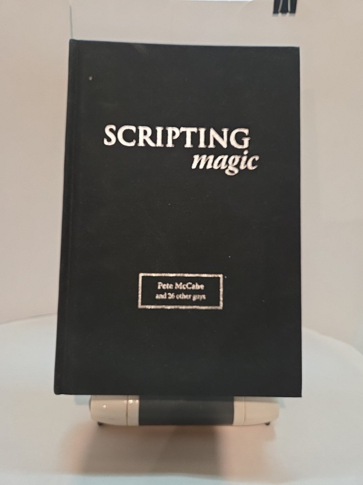 Scripting Magic By Pete McCabe &26 Other Guys