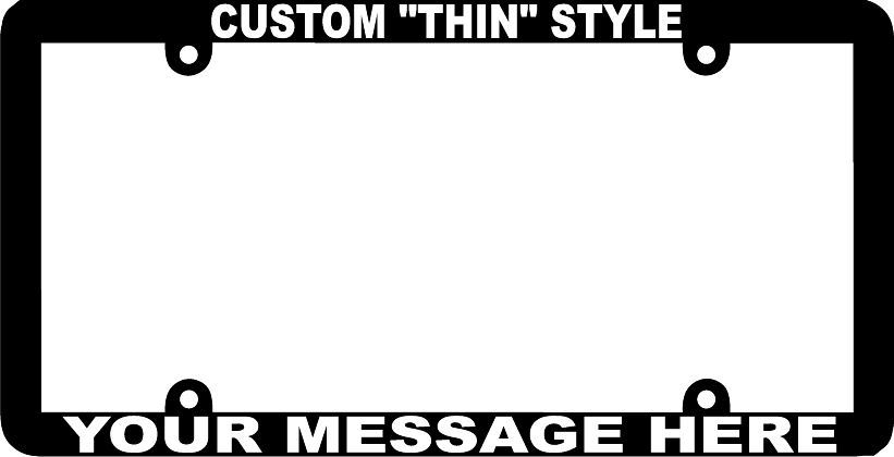 THIN STYLE CUSTOM PERSONALIZED License Plate Frame