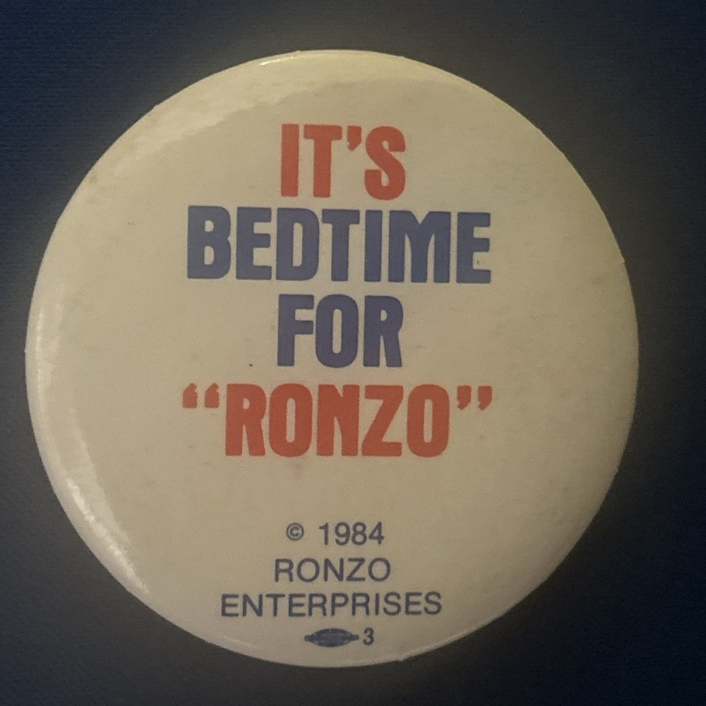 It’s Bedtime For “Ronzo” 1984 Ronzo Enterprises  2 1/4” pinback button pin