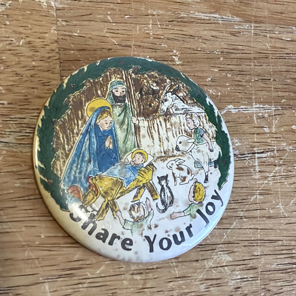 Religious Nativity Scene Share Your Joy Pin Back Button
