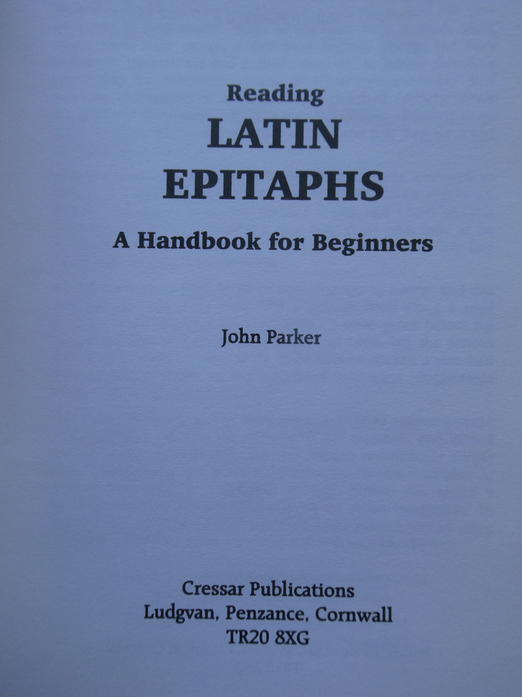 Reading Latin Epitaphs - John Parker - 1999