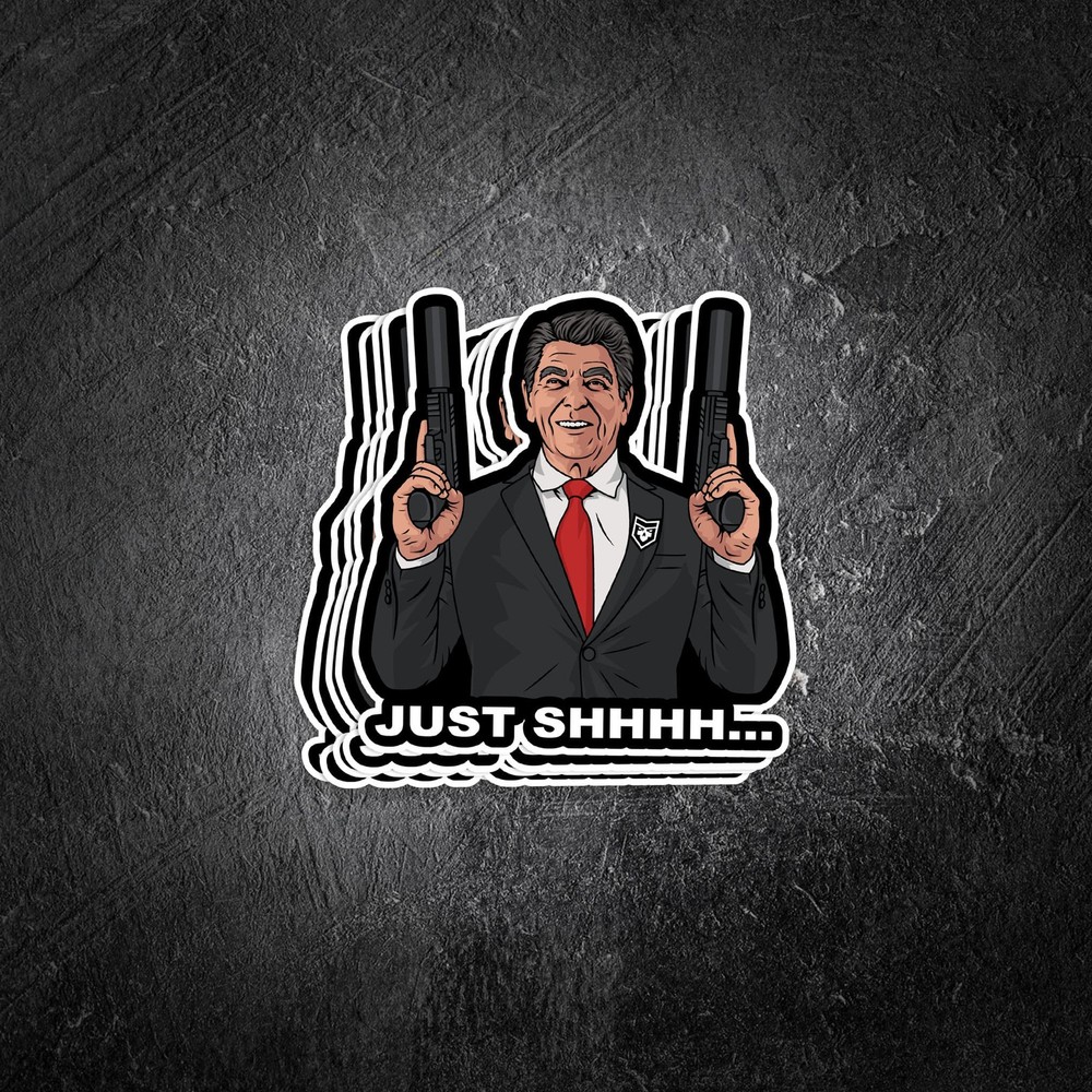 Reagan: Just Shhhh Vinyl Decal