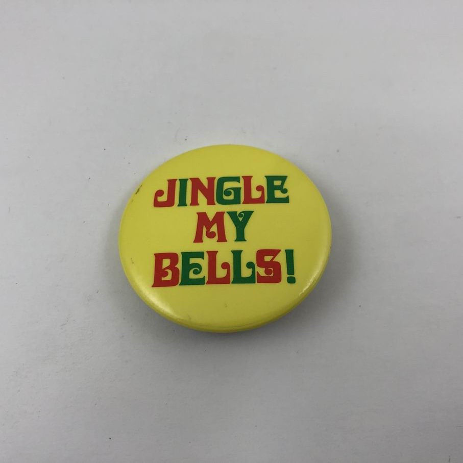 JINGLE MY BELLS! / Vintage Button Pinback