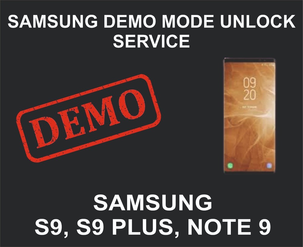 Demo Mode Unlock, S9, S9 Plus, Note 9