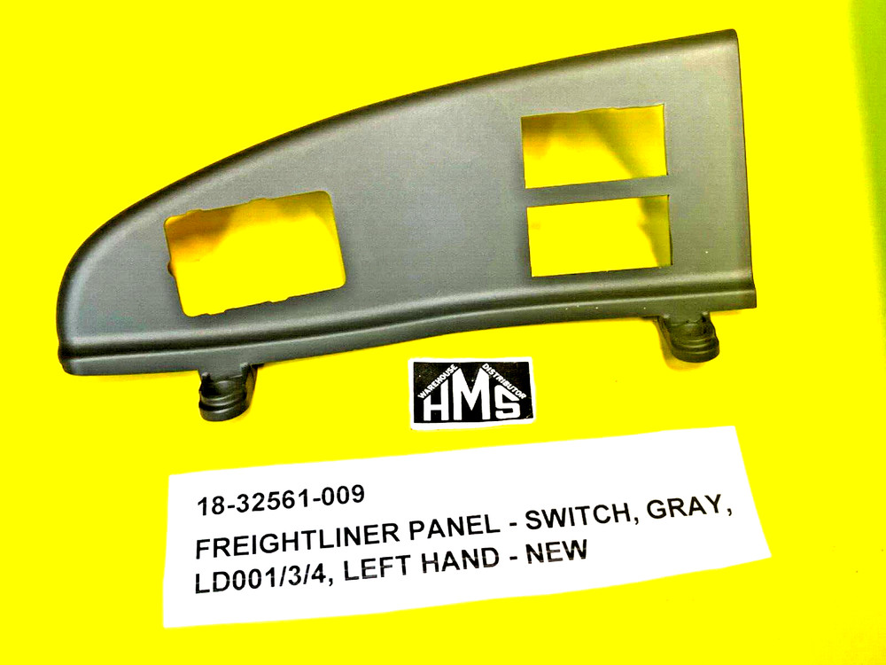 18-32561-009  FREIGHTLINER   PANEL - SWITCH, GRAY, LD001/3/4, LEFT HAND